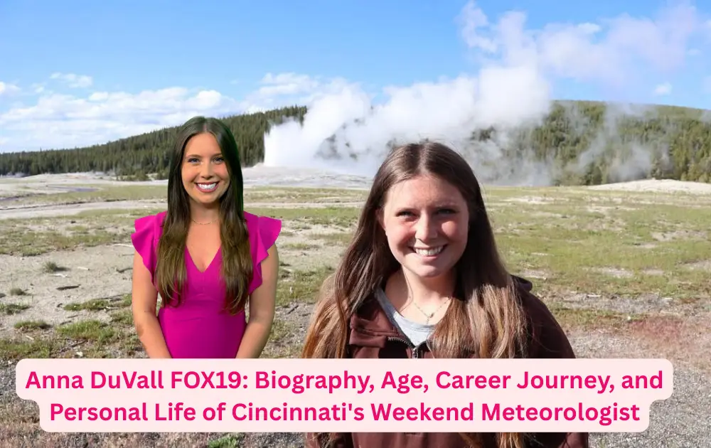 Anna DuVall FOX19 Biography, Age, Career Journey, and Personal Life of Cincinnati's Weekend Meteorologist
