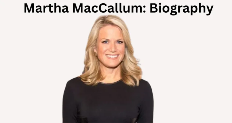 Martha MacCallum Biography, Age, Husband, Net Worth & Career at Fox News