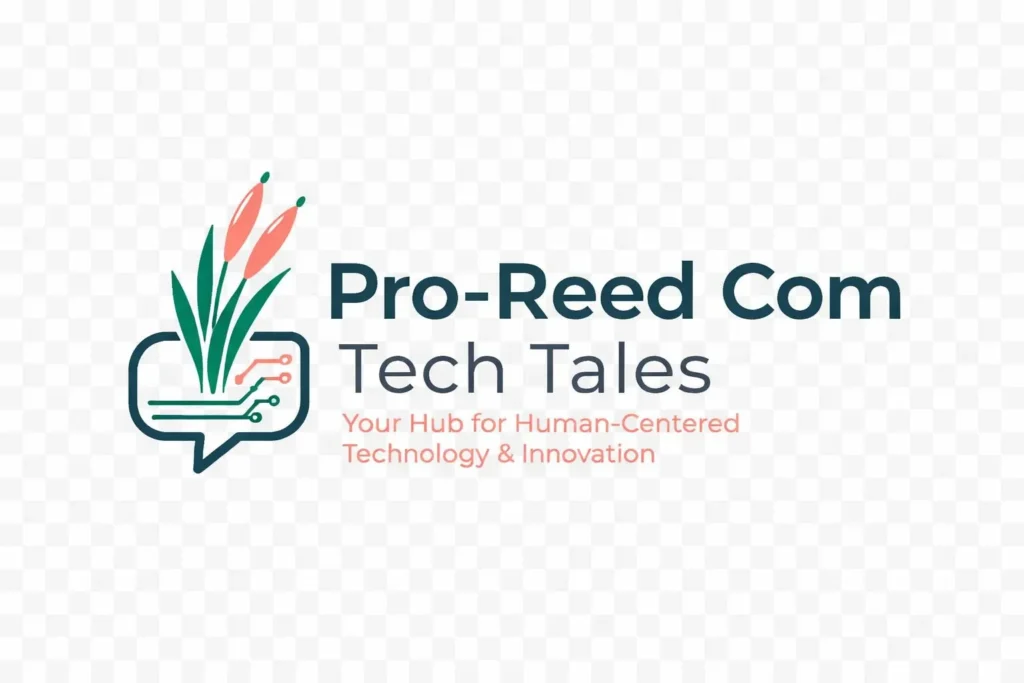 Pro-Reed Com Tech Tales: Your Hub for Human-Centered Technology & Innovation 1 Pro-Reed Com Tech Tales: Your Hub for Human-Centered Technology & Innovation